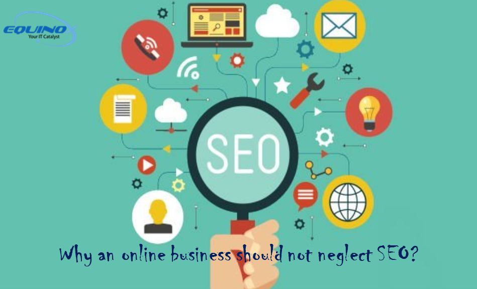 Why An Online Business Should Not Neglect SEO Service?