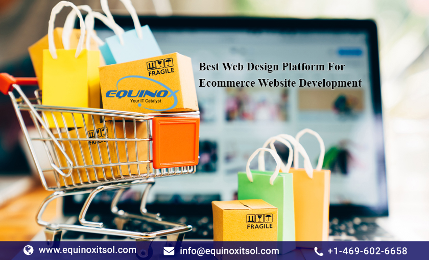 Best Web Design Platform For Ecommerce Website Development