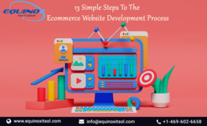 13 Simple Steps To The Ecommerce Website Development Process