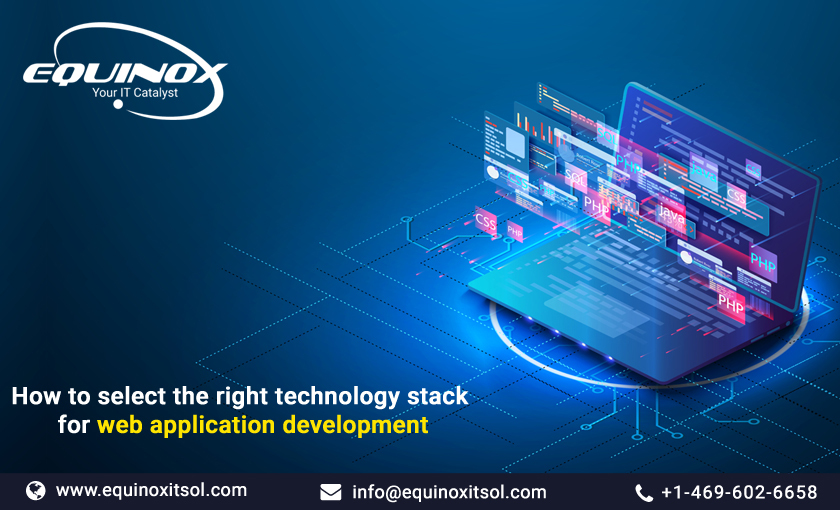 How To Select The Right Technology Stack For Web Application Development