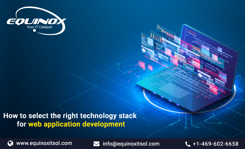 How To Select The Right Technology Stack For Web Application Development