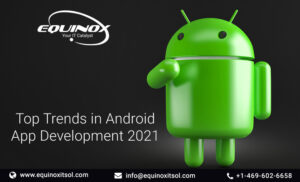 Top Trends in Android App Development 2021