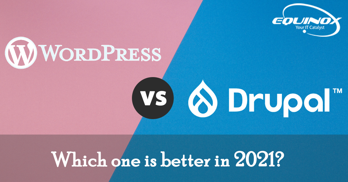 WordPress vs Drupal – Which One Is Better In 2021?