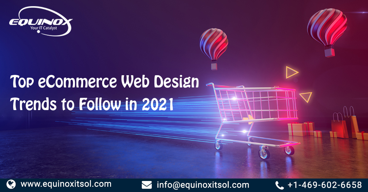 Top ECommerce Web Design Trends To Follow In 2021