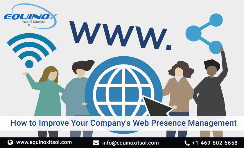 How To Improve Your Company’s Web Presence Management