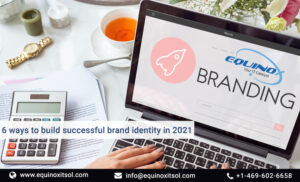 6 ways to build successful brand identity in 2021