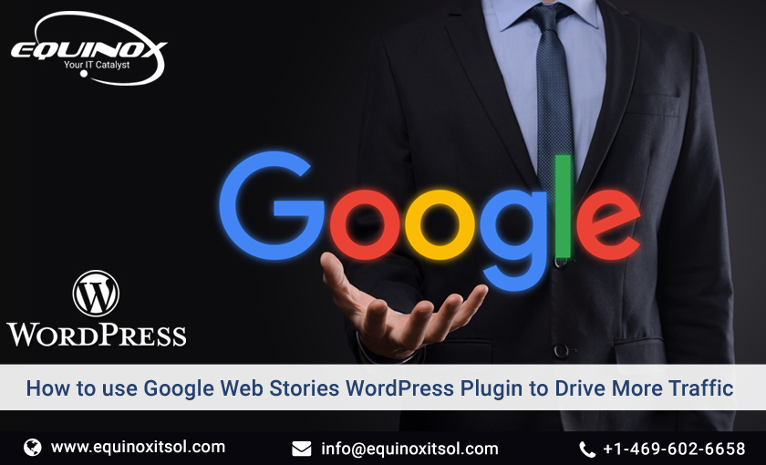 How To Use Google Web Stories WordPress Plugin To Drive More Traffic