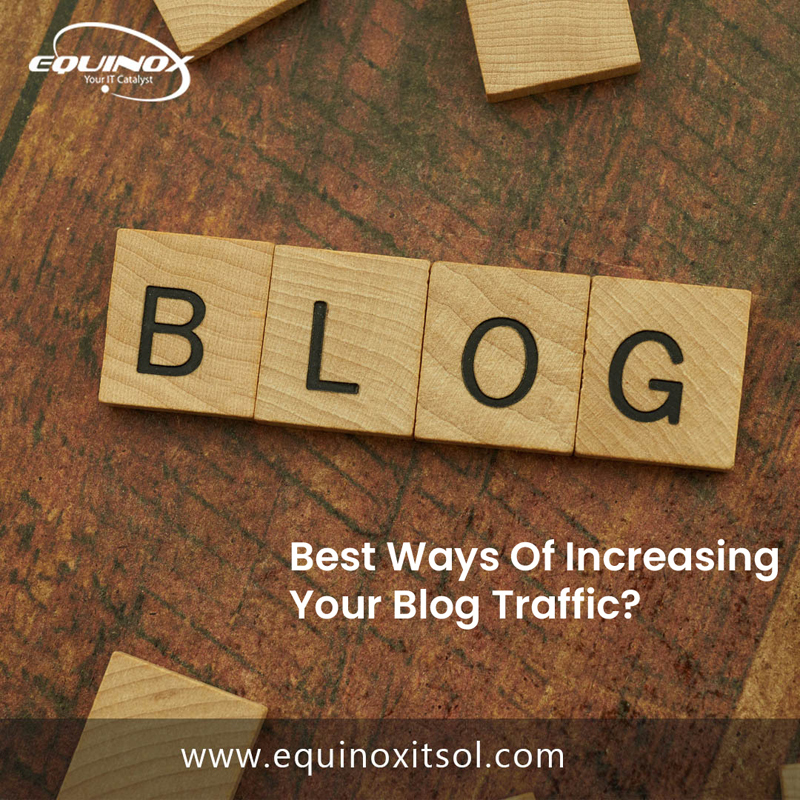 What Are The Best Ways Of Increasing Your Blog Traffic?How To Increase Blog Traffic?