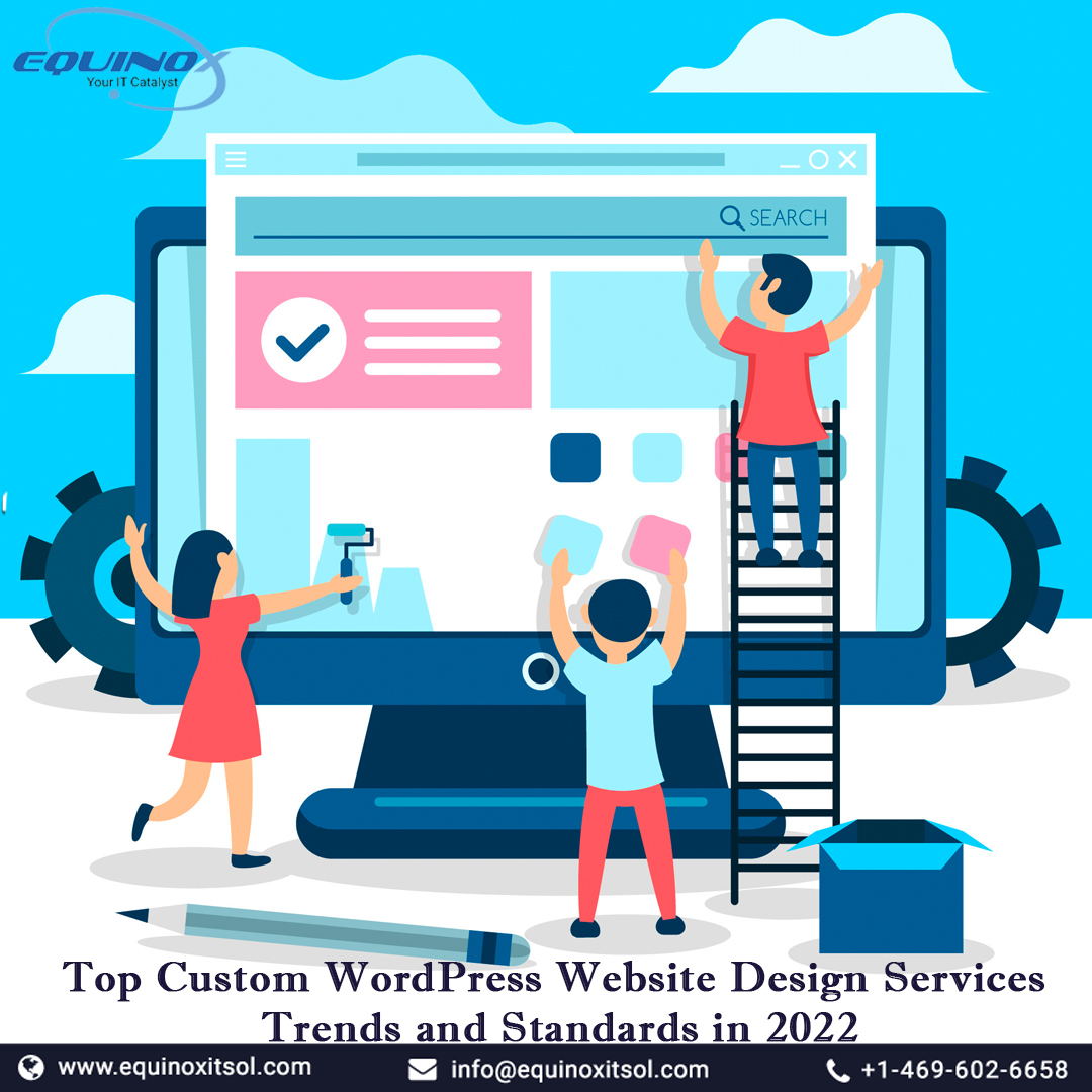 Top Custom WordPress Website Design Services Trends and Standards in 2022