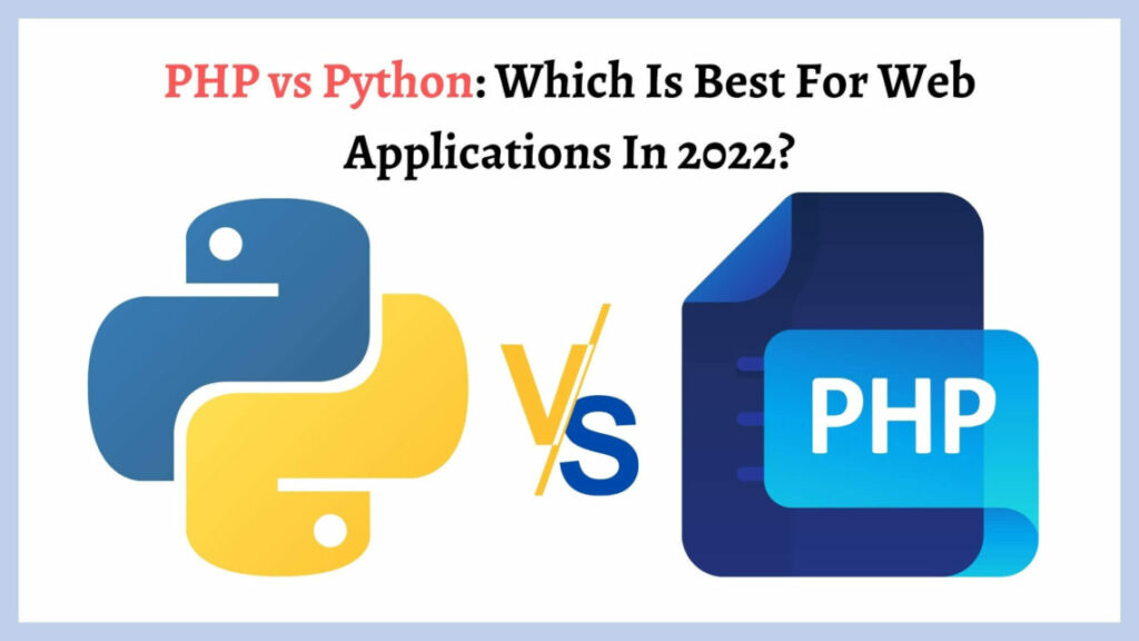 why use PHP or Python for web Development