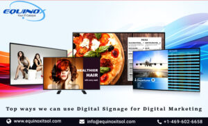 Top Ways We Can Use Digital Signage For Digital Marketing