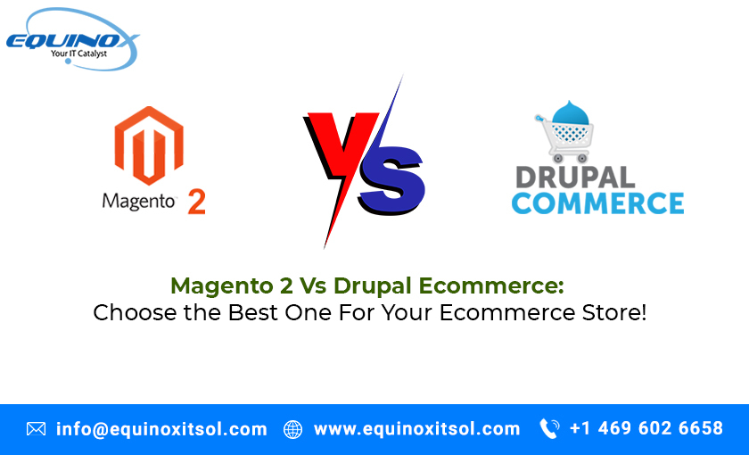 Magento 2 Vs Drupal Ecommerce: Choose the Best One For You