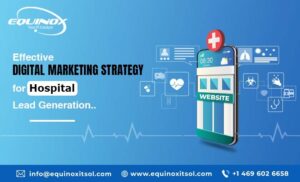 Effective Digital Marketing strategy for Hospital Lead Generation