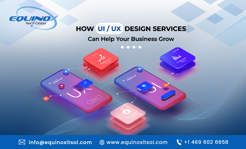 How UI/UX Design Services Can Help Your Business Grow 