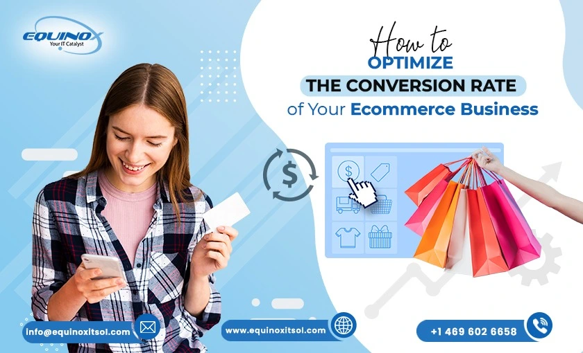 How to Optimize the Conversion Rate of Your Ecommerce Business