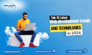 Top 15 Latest Web Development Trends And Technologies In 2024