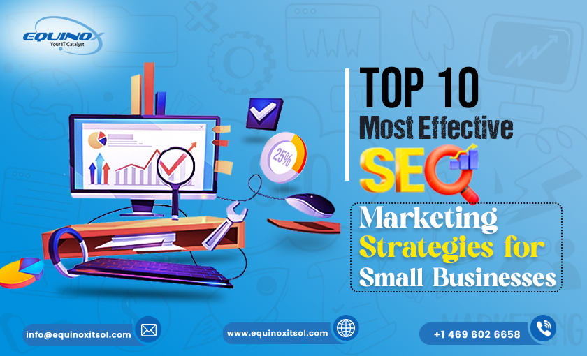 Top 10 Most Effective SEO Marketing Strategies for Small Businesses